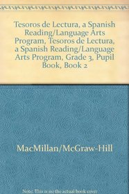 Tesoros de lectura, A Spanish Reading/Language Arts Program, Grade 3, Pupil Book, Book 2