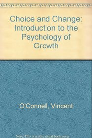 Choice and change: An introduction to the psychology of growth