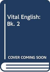 Vital English: Bk. 2