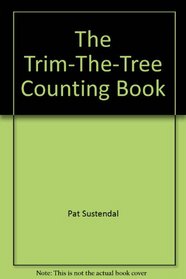 The Trim-The-Tree Counting Book (Happy House)