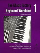 Keyboard: Workbook 1: A Practical Music Course for National Curriculum Key Stage 3/GCSE (Music Factory)