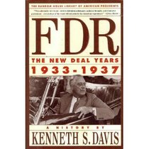 FDR : The New Deal Years 1933-1937