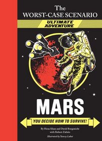 Worst-Case Scenario Ultimate Adventure #2: Mars!