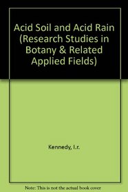 Acid Soil and Acid Rain (Research Studies in Botany and Related Applied Fields, 10)