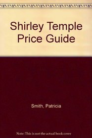 Shirley Temple Price Guide