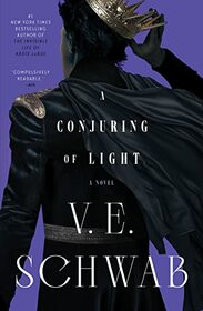 A Conjuring of Light: A Novel (Shades of Magic, 3)