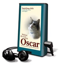 Making Rounds with Oscar: The Extraordinary Gift of an Ordinary Cat (Playaway)