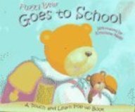 Fuzzy Bear Goes To School (Touch and Learn Pop-Up Book)
