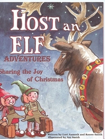 Host an Elf Adventures - Sharing the Joy of Christmas