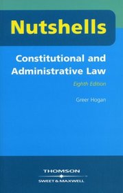 Nutshell Constitutional and Administrative Law (Nutshells)
