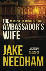 The Ambassador's Wife (The Inspector Tay Novels) (Volume 1)