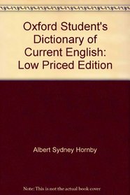 The Oxford Student's Dictionary of Current English : Low Priced Edition