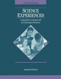 Science Experiences: Cooperative Learning and the Teaching of Science