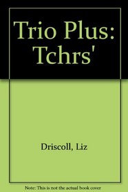 Trio Plus: Tchrs'