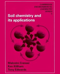 Soil Chemistry and its Applications (Cambridge Environmental Chemistry Series)