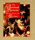 Spiritual Season: Reflections On Christmas (Little Books)