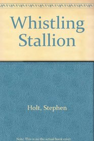 Whistling Stallion