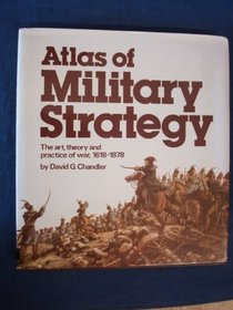 Atlas of Military Strategy - the Art Theory and Practice of War4 1618 - 1878