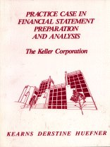 Practice Case in Financial Statement Preparation and Analysis: The Keller Corporation