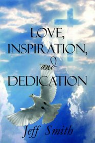 Love, Inspiration, and Dedication