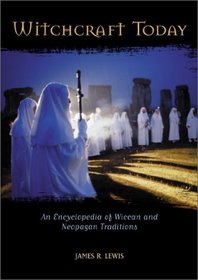 Witchcraft Today: An Encyclopedia of Wiccan and Neopagan Traditions