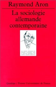 La sociologie allemande contemporaine (Quadrige) (French Edition)