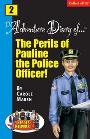 Heroes & Helpers Adventure Diaries: The Perils of Pauline the Police Officer