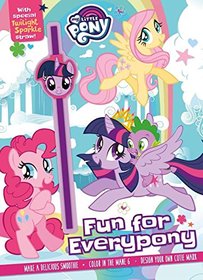My Little Pony Fun for Everypony: With Special Twilight Sparkle Straw!
