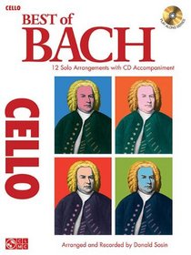 Best of Bach for Cello: 12 Solo Arrangements with CD Accompaniment