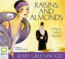 Raisins and Almonds (Phryne Fisher, Bk 9) (Audio CD) (Unabridged)