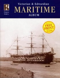 Francis Frith's Victorian and Edwardian Maritime Album (Photographic Memories)