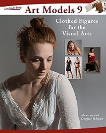 Art Models 9 Enhanced: Clothed Figures for the Visual Arts (Art Models series)