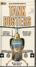 An Illustrated Guide to Tank Busters (Arco Military Book)