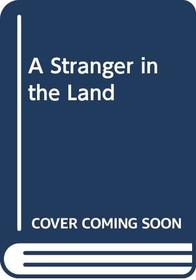 A Stranger in the Land