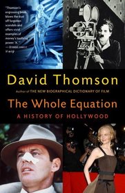 The Whole Equation : A History of Holywood (Vintage)