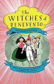 The Secret Janara (Witches of Benevento, Bk 6)