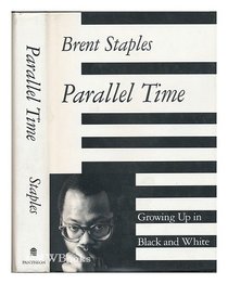 PARALLEL TIME : Growing Up    in Black and White