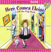 Here Comes Eloise! : A Lift-the-Flap Book (Kay Thompson's Eloise)