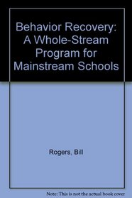 Behavior Recovery: A Whole-Stream Program for Mainstream Schools