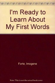 I'm Ready to Learn About My First Words (Ready to Learn about)