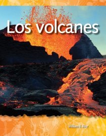 Los volcanes (Volcanoes): Forces in Nature (Science Readers: A Closer Look) (Spanish Edition)