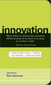 Innovation: Create an Idea Culture. Redefine Your Business. Grow Your Profits
