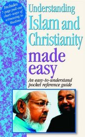 Understanding Islam and Christianity Made Easy (Bible Made Easy Series)