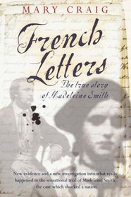 French Letters: The True Story of Madeleine Smith