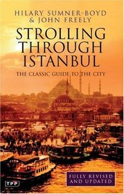 Strolling Through Istanbul: The Classic Guide to the City (Tauris Parke Paperbacks)