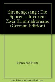 Sirenengesang ; Die Spuren schrecken: Zwei Kriminalromane (German Edition)