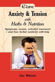 Herbalism: Anxiety and Tension