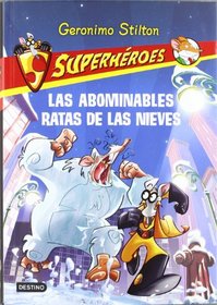 Superhroes 7:Las abominables ratas de las nieves (Spanish Edition) (Superh?roes / Super Heroes)