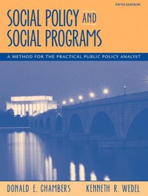 Social Policy and Social Programs: A Method for the Practical Public Policy (5th Edition)