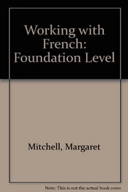 Working with French: Foundation Level